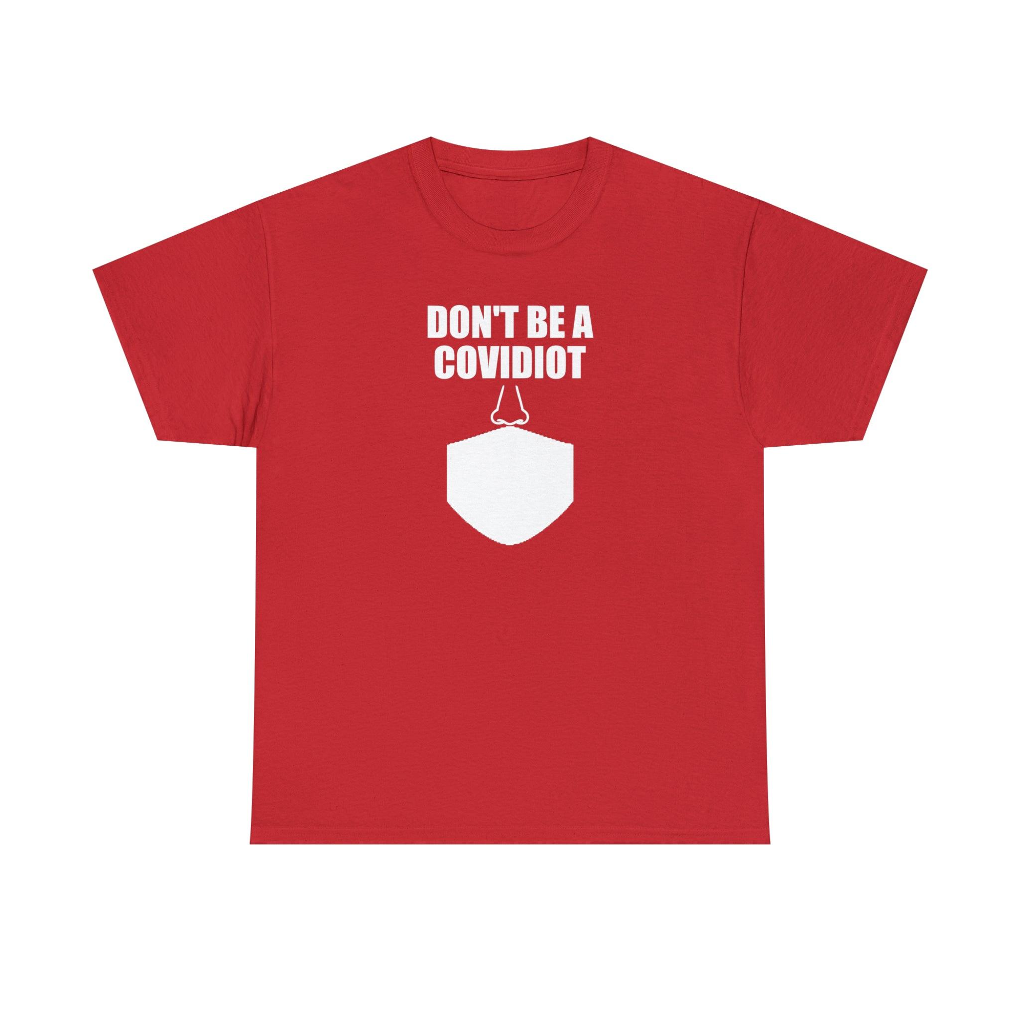 Don't Be A Covidiot funny coronavirus pandemic t-shirt – Witty
